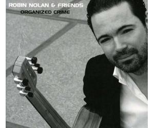 Robin Nolan & Friends - Organized Crime [Import]