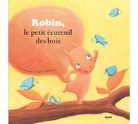 ROBIN, PETIT ECUREUIL DES BOIS (Coll. ""Mes p'tits albums"")