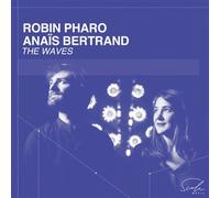 Robin Pharao & Anaïs Bertrand : The Waves CD