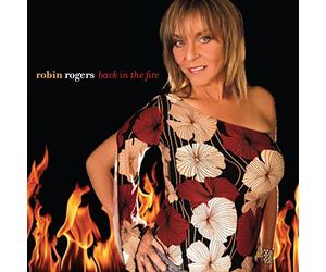 Robin Rogers - Back In The Fire