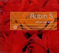 Robin S - Show Me Love [Import]