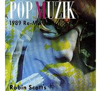 Robin Scotts M - Pop Muzik 1989 Remix/Original 1979 Mix [Import]