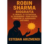 Robin Sharma Biografía: El monje, el estratega, el visionario-pero pocos conocen la verdadera historia
