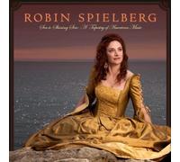 Robin Spielberg - to Shining Sea: A Tapestry of American Music