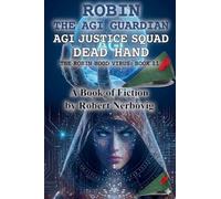 Robin - The AGI Guardian - AGI Justice Squad - Dead Hand
