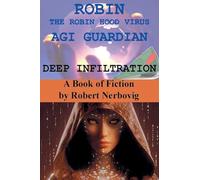 Robin The Robin Hood Virus AGI Guardian Deep Infiltration