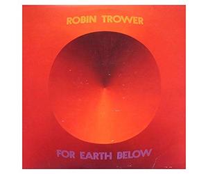 Robin Trower - For Earth Below