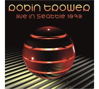 Robin Trower - Live In Seattle 1973
