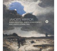 Robin Verheyen & Robyn Schulkowsky & Goeyvaerts String Trio – Jakob's Mirror – CD – Importé