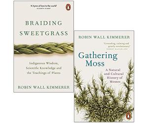 Robin Wall Kimmerer Collection 2 Books Set (Braiding Sweetgrass, Gathering Moss)