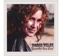 Robin Wiley - Somethin' Bout Love' Featuring Woody Guthrie's First Time Released'Hot Rod Money' And His 'Deportee.' Produced By 2 Time Grammy