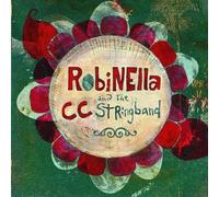Robinella & the CC String Band [2003] by Robinella & Ccstringband [Audio CD]