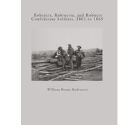 Robinett, Robinette, and Robnett Confederate Soldiers, 1861 to 1865
