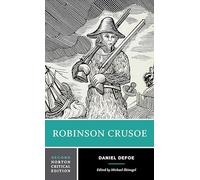 Robinson Crusoe: An Authoritative Text, Contexts, Criticism