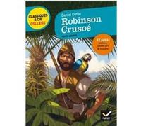 Robinson Crusoé Avec un groupement thématique sur le mythe de Robinson - Daniel Defoe - Hatier - broché - Scolaire / Universitaire
