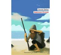 Robinson Crusoé - Daniel Defoe - Flammarion Jeunesse Pere Castor - Poche - Roman junior dès 9 ans