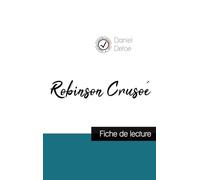 Robinson Crusoé de Daniel Defoe (fiche de lecture et analyse complète de l'oeuvre)