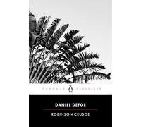 Robinson Crusoe: Penguin Klassiker - Übersetzt und mit einem Nachwort von Hans Reisiger