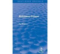 Robinson Crusoe Routledge Revivals - Rogers Pat University of South Florida U.S.A. - Taylor amp Francis Ltd - Livre en Anglais - Paperback Rogers Pat University of South Florida U.S.A.Rogers Pat Unive