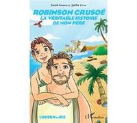 Robinson Crusoé Sarah Gabrielle (Auteur), Joelle Luthi (Auteur)