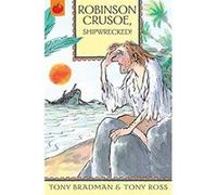 Robinson Crusoe, Shipwrecked! (The Greatest Adventures in the World) Bradman, Tony (Auteur)