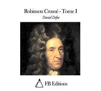 Robinson Crusoé - Tome I