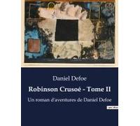 Robinson Crusoé - Tome Ii