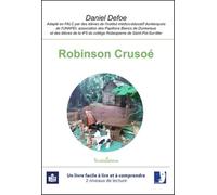 Robinson Crusoé: Un livre facile à lire et à comprendre