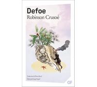 Robinson Crusoé: Vie et aventures de Robinson Crusoé