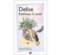 Robinson Crusoé: Vie et aventures de Robinson Crusoé
