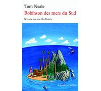 Robinson des mers du Sud: Six ans sur une île déserte