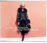 Robinson, Janice - Nothing I Would Change/What Can Happen to Us