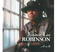 Robinson, Jimmie Lee - All My Life