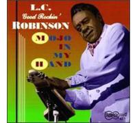 Robinson, L.C. 'good Rockin' - Mojo in My Hand