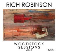 Robinson, Rich – The Woodstock Sessions Vol. 3 – Import