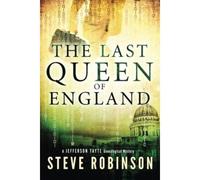 Robinson, S: The Last Queen Of England