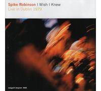 Robinson,Spike - I Wish I Knew-Live Dublin 1979