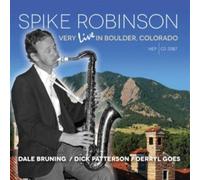 Robinson Spike - Very Live in Boulder, Colorado