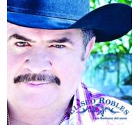 Robles, Eliseo Y Los Barbaros Del Norte - Mis Botas Debajo De Tu Cama