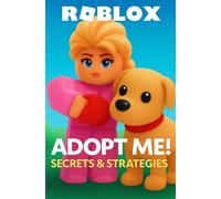 Roblox - Adopt Me! Secrets & Strategies - Luciana Priscila - World Roblox - ebook (ePub) - Livre