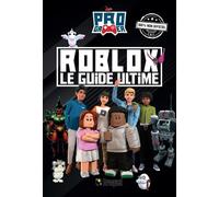 Roblox. Le guide ultime