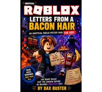 Roblox: Letters from a Bacon Hair: An Unofficial Mystery Diary for Kids