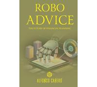 Robo-Advice: The Future of Financial Planning