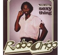 Robo Arigo & His Konastone Majesty - Sexy Thing