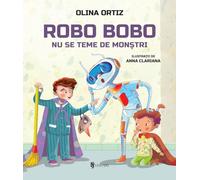 Robo Bobo nu se teme de monstri - Olina Ortiz