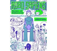 Robo Sapiens: Tales Of Tomorrow (Omnibus)