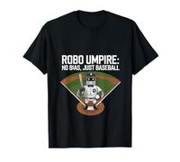Robo Umpire No Bias Just Baseball Sports Fan Wear T-Shirt