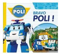 Robocar Poli - Bravo, Poli ! Roi (Auteur)