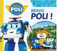 Robocar Poli - Bravo, Poli ! - Roi - Dragon D'or Livres Du - cartonné - Album jeunesse