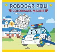 Robocar Poli - Coloriages malins - Bloc de coloriages - Dès 3 ans